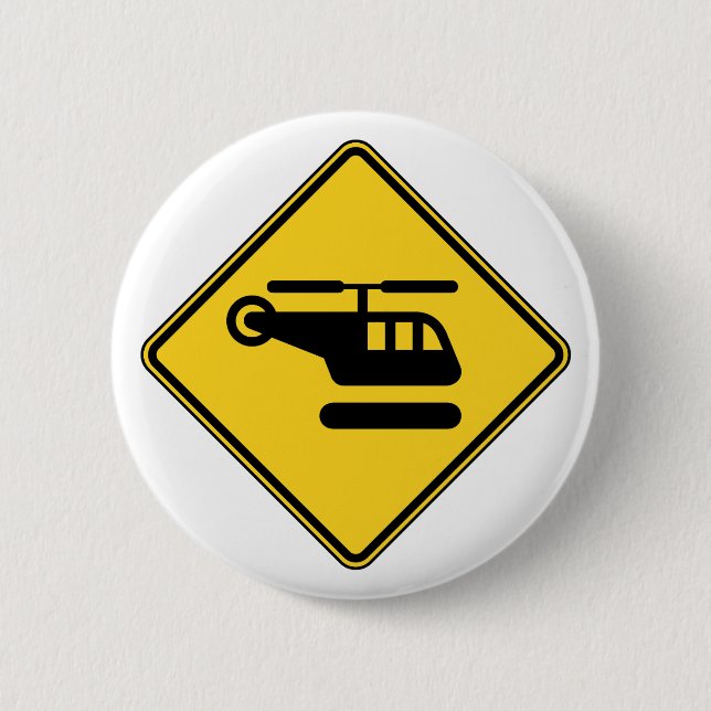 Caution Helicopter Sign 6 Cm Round Badge (Front)