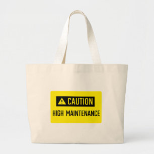 Caution High Maintenance Sign Large Tote Bag