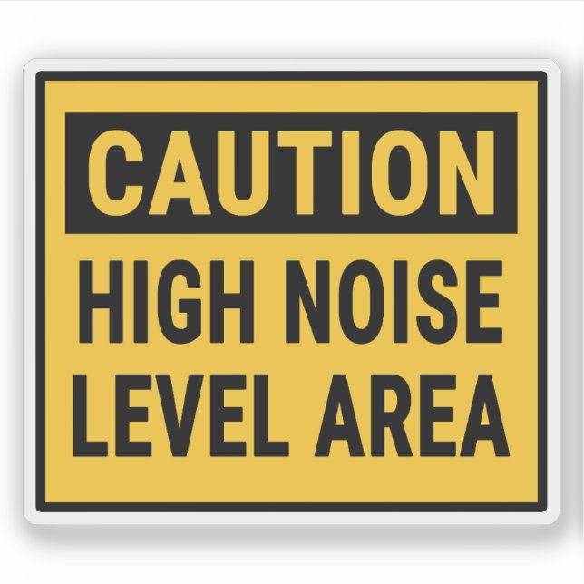 Caution High Noise Level Area (Front)