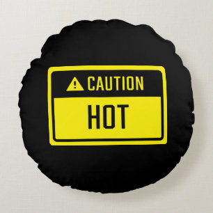 Caution Hot Sign Round Cushion