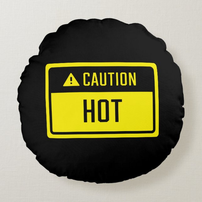 Caution Hot Sign Round Cushion (Front)