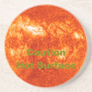 Caution Hot Surface by Kenneth Yoncich Coaster