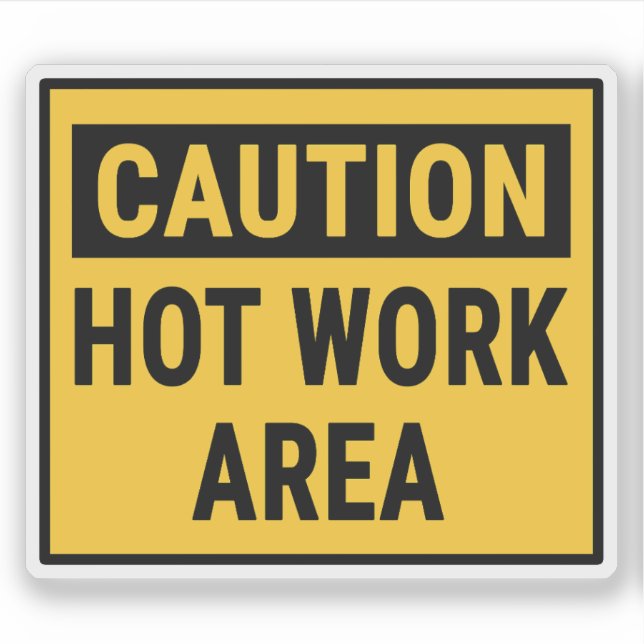 Caution Hot Work Area (Front)