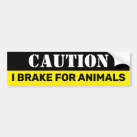 Caution I brake for animals Vegan