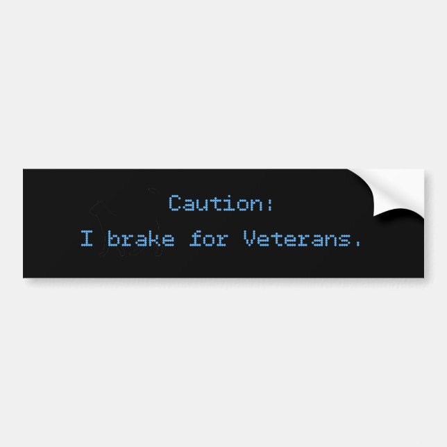 Caution I Brake For Veterans Bumper Sticker (Front)