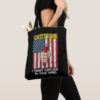 Caution I Might Explode in Your Hand 4th of July