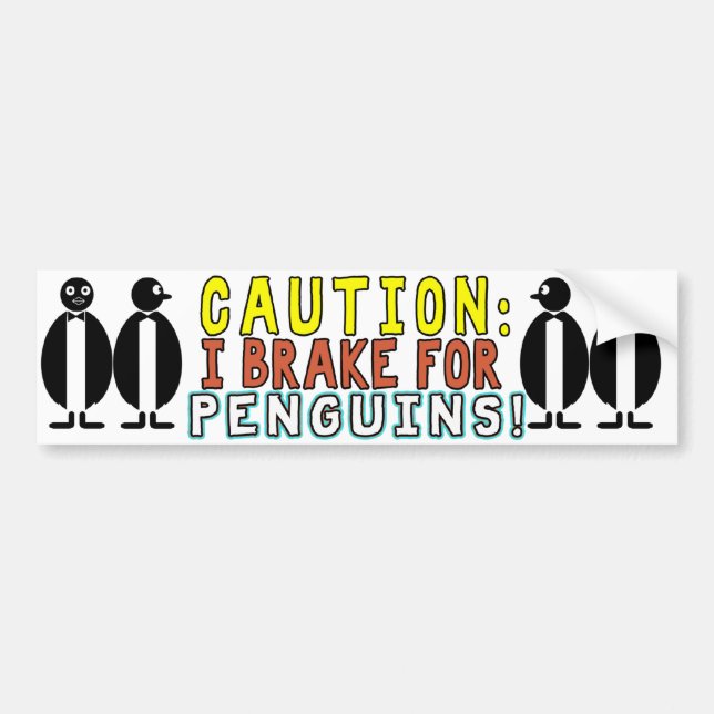 CAUTION! IBRAKE FOR PENGUINS! BUMBER STICKER (Front)