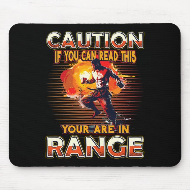 Caution If You Can Read This You Are In Range Kick Mouse Pad (Front)