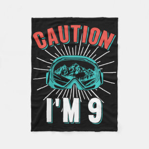 Caution I'm 9 Skiing 9th Birthday Snowboard 9 Yo S Fleece Blanket