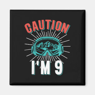Caution I'm 9 Skiing 9th Birthday Snowboard 9 Yo S Magnet