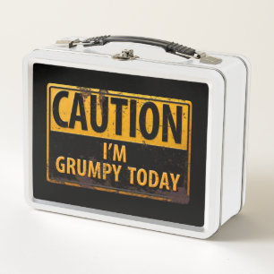 CAUTION I'm Grumpy Today - Rusty Metal Danger Sign Lunch Box