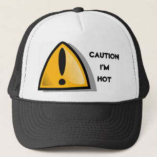 CAUTION I'M HOT CAP