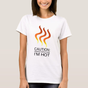 caution im hot tee