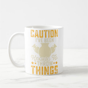 Caution I'Ve Been Known To Throw Things Pottery En Coffee Mug