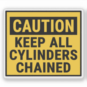 Caution Keep All Cylinders Chained