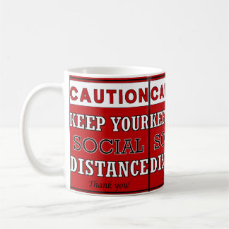 Caution keep your social distance covid quarantine coffee mug