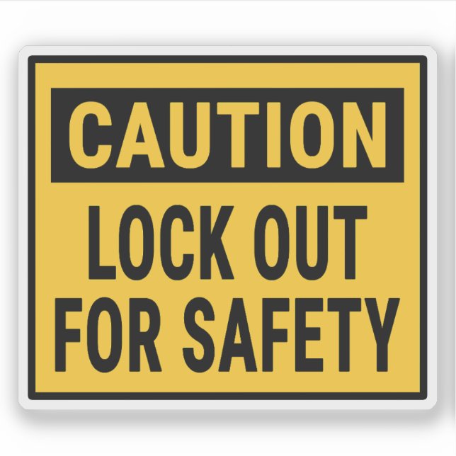 Caution Lock Out For Safety (Front)