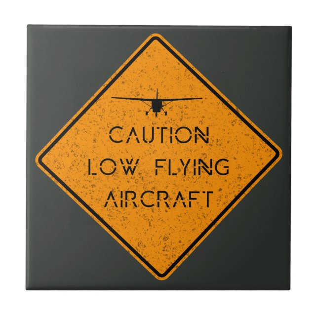 Caution Low Flying Aircraft ✈️ Ceramic Tile (Front)