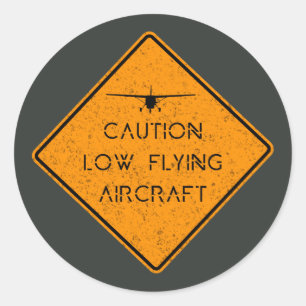 Caution Low Flying Aircraft ✈️ Classic Round Sticker