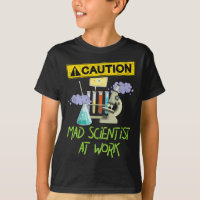 CAUTION Mad Scientist At Work - Funny Science Scie
