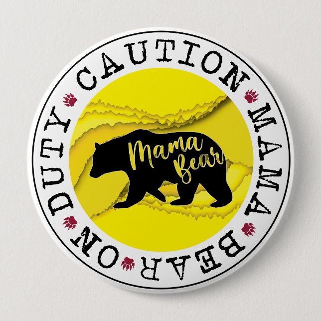 Caution Mama Bear On Duty Mother's day pin button (Front)