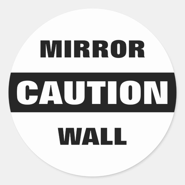 Caution Mirror Wall Classic Round Sticker (Front)