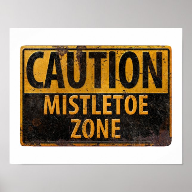 Caution Mistletoe Zone Christmas Kissing Sign (Front)