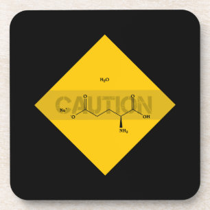 Caution: Monosodium Glutamate Coaster