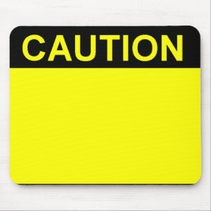 Caution Mouse Pad