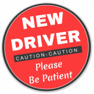 Caution New Driver Sign (Please Be Patient) Red