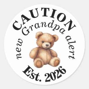 CAUTION new Grandpa alert- Teddy Baby Announcement Classic Round Sticker