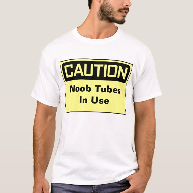 Caution Noob Tubes T-Shirt (Front)