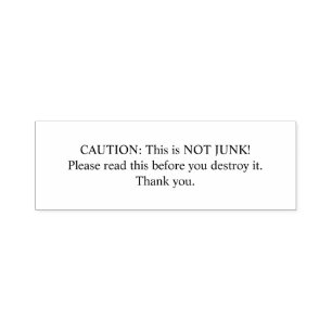 CAUTION: NOT JUNK! Self Inking Rubber Stamp