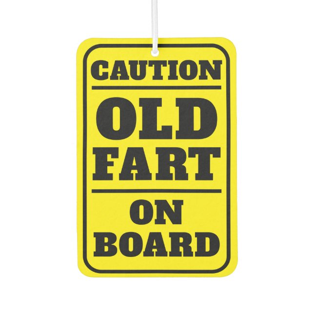 Caution Old Fart on Board Funny Birthday Car Air Freshener (Front)