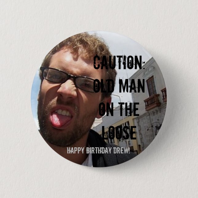 caution: old man on the loo... 6 cm round badge (Front)