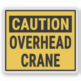Caution Overhead Crane 