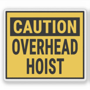 Caution Overhead Hoist