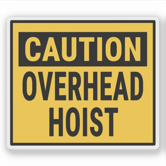 Caution Overhead Hoist (Front)