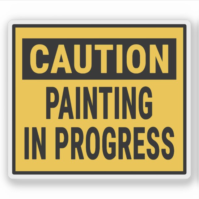 Caution Painting In Progress (Front)