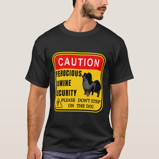Caution Papillon Guard Dog Sign T-Shirt (Front)