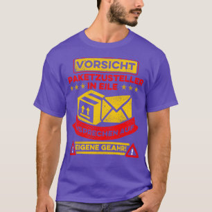Caution Parcel delivery person in a hurry T-Shirt