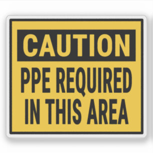 CAUTION PPE REQUIRED IN THIS AREA