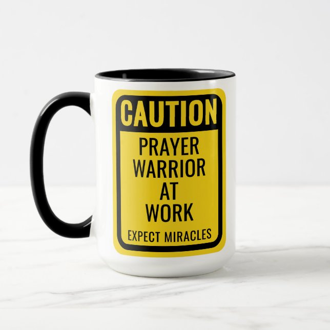 Caution Prayer Warrior at Work Miracles Christian Mug (Left)