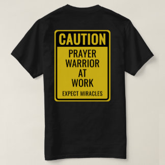 CAUTION Prayer Warrior Miracles Yellow Christian T-Shirt