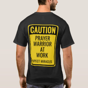 CAUTION Prayer Warrior Miracles Yellow Christian T-Shirt