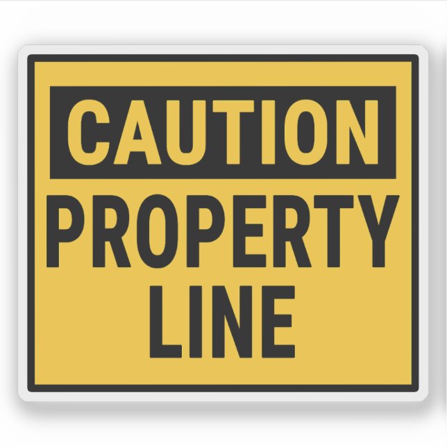 Caution Property Line (Front)