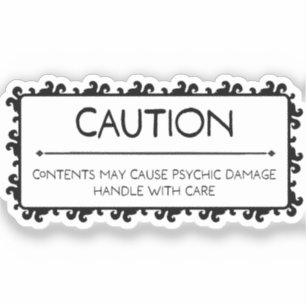 Caution: Psychic Damage