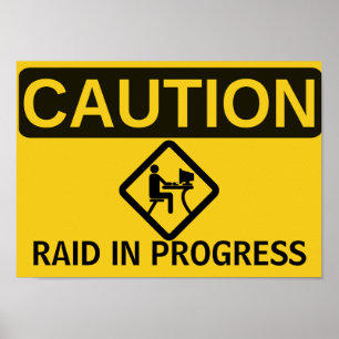 CAUTION: RAID IN PROGRESS POSTER