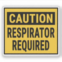 Caution Respirator Required