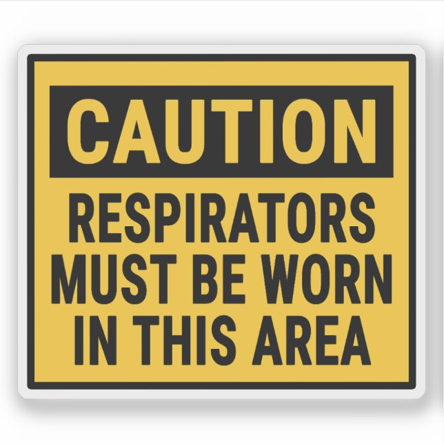 Caution Respirators Must Be Worn In This Area (Front)